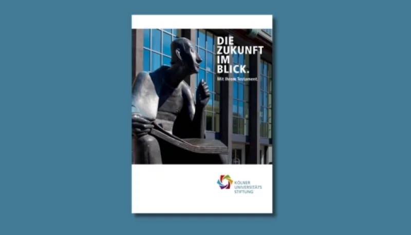 Cover der Erbschaftsbroschüre der Kölner Universitätsstiftung Cover der Erbschaftsbroschüre der Kölner Universitätsstiftung